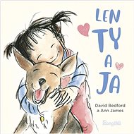 Len ty a ja - David Bedford; Ann James
