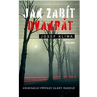 Jak zabít dvakrát - Josef Klíma