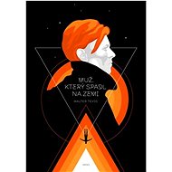 Muž, který spadl na Zemi - Walter Tevis
