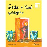 Svatba v Káně galilejské - Ivana Pecháčková; Darja Čančíková