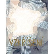 Vzkříšení - Ivana Pecháčková; Alice Brotánková