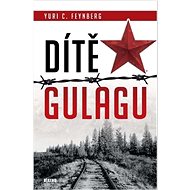 Dítě gulagu - Yuri Feynberg