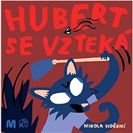 Hubert se vzteká - Nikola Hoření