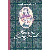 Medailon Emilky Horové - Naďa Reviláková; Tereza Janáková