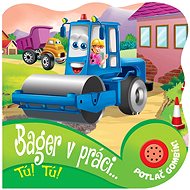 Bager v práci...: Tú! Tú! - 