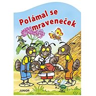 Polámal se mraveneček - 
