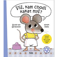 Víš, kam chodí kakat myš? - Guido van Genechten; Hynek Vilém