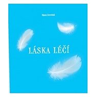 Láska léčí - Hana Novotná