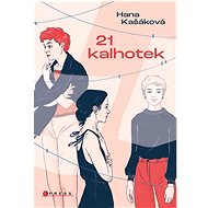 21 kalhotek - Hana Kašáková
