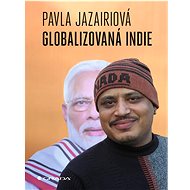 Globalizovaná Indie - Pavla Jazairiová