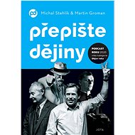 Přepište dějiny - Michal Stehlík; Martin Groman