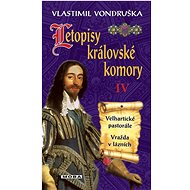 Letopisy královské komory IV - Vlastimil Vondruška