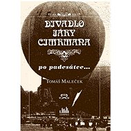 Divadlo Járy Cimrmana po padesátce... - Tomáš Maleček
