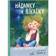 Hádanky a říkačky: jen pro chytré hlavičky - Klára Trnková