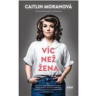 Víc než žena - Caitlin Moran