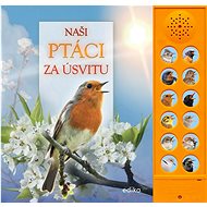Naši ptáci za úsvitu - Andrea Pinningtonová; Caz Buckingham