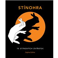 Stínohra: 75 stínových zvířátek - Sophie Collins