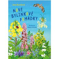Nové bylinkové pohádky - Jana Burešová; Alena Schulz