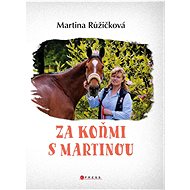 Za koňmi s Martinou - Martina Růžičková
