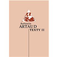 Texty II - Antonin Artaud