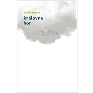 Královna hor - Daniel Wisser