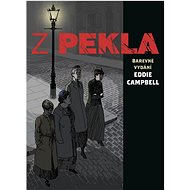 Z pekla - Alan Moore; Eddie Campbell