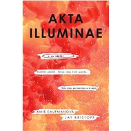 Akta Illuminae - Jay Kristoff