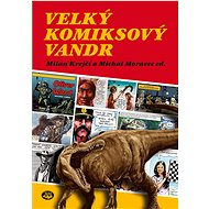 Velký komiksový vandr - Milan Krejčí; Michal Moravec