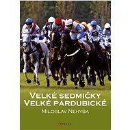 Velké sedmičky Velké pardubické - Miloslav Nehyba