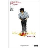 Mezi řádky Apokalypsa: 11 - Mike Carey