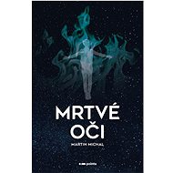 Mrtvé oči - Martin Michal