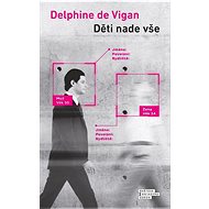 Děti nade vše - Delphine de Vigan