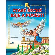 Staré řecké báje a pověsti - Jana Eislerová