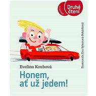 Honem, ať už jedem! - Evelína Koubová; Eva Sýkorová-Pekárková