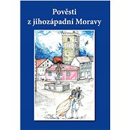 Pověsti z jihozápadní Moravy - Ignaz Göth