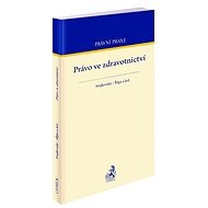 Právo ve zdravotnictví - Jaroslav Svejkovský; Ladislav Řípa