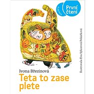 Teta to zase plete - Ivona Březinová
