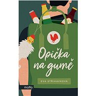 Opička na gumě - Eva Střihavková
