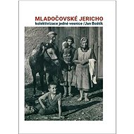 Mladočovské Jericho - Jan Boštík