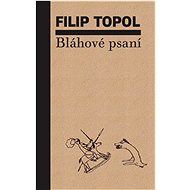 Bláhové psaní - Filip Topol; Pavel Hájek