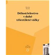 Dělostřelectvo v době třicetileté války - Miroslav Skalník