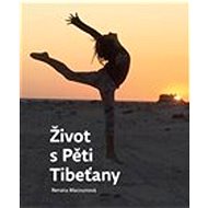 Život s Pěti Tibeťany - Renata Macounová
