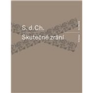 Skutečné zrání - S.d. Ch.