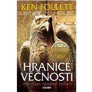 Hranice věčnosti - Ken Follett
