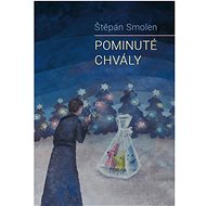 Pominuté chvály - Štěpán Smolen