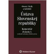 Ústava Slovenskej republiky: Komentár - Orosz Svák