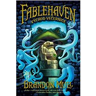 Fablehaven Východ večernice - Brandon Mull