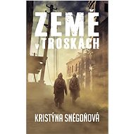 Země v troskách - Kristýna Sněgoňová