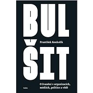 Bulšit - František Koukolík
