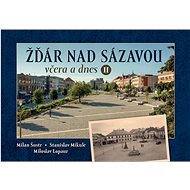 Žďár nad Sázavou včera a dnes II. - 